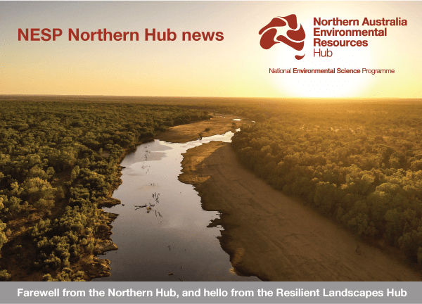 Final Hub eNews banner image. Contains the text "Farewell from the Northern Hub, and hello from the Resilient Landscapes Hub"